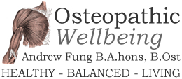 Osteopathic Wellbeing — Andrew Fung B.A.hons, B.Ost — Healthy Balanced Living